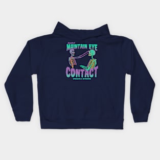 Always maintain eye contact Kids Hoodie